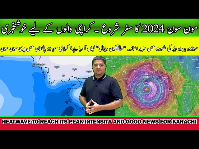 Monsoon 2024 in Pakistan: Severe Heatwave to Intensify and Pre Monsoon in Karachi class=