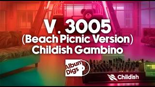 Childish Gambino - V. 3005 (Beach Picnic Version) [Visualizer]