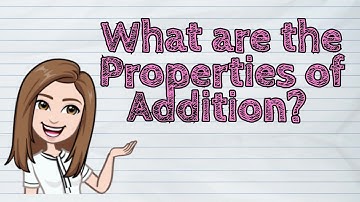 (MATH) What are the Properties of Addition? | #iQuestionPH