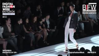 Vatanika DFW BKK x BIFW 2014 DAY 2 RUNWAY SHOW | #DigitalFashionWeek #BIFW2014