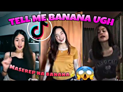 TELL ME BANANA TIKTOK DANCE COMPILATION|ANG SEXY AT ANG HOT NILA😱😍