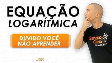 FÁCIL E RÁPIDO | EQUAÇÃO LOGARÍTMICA