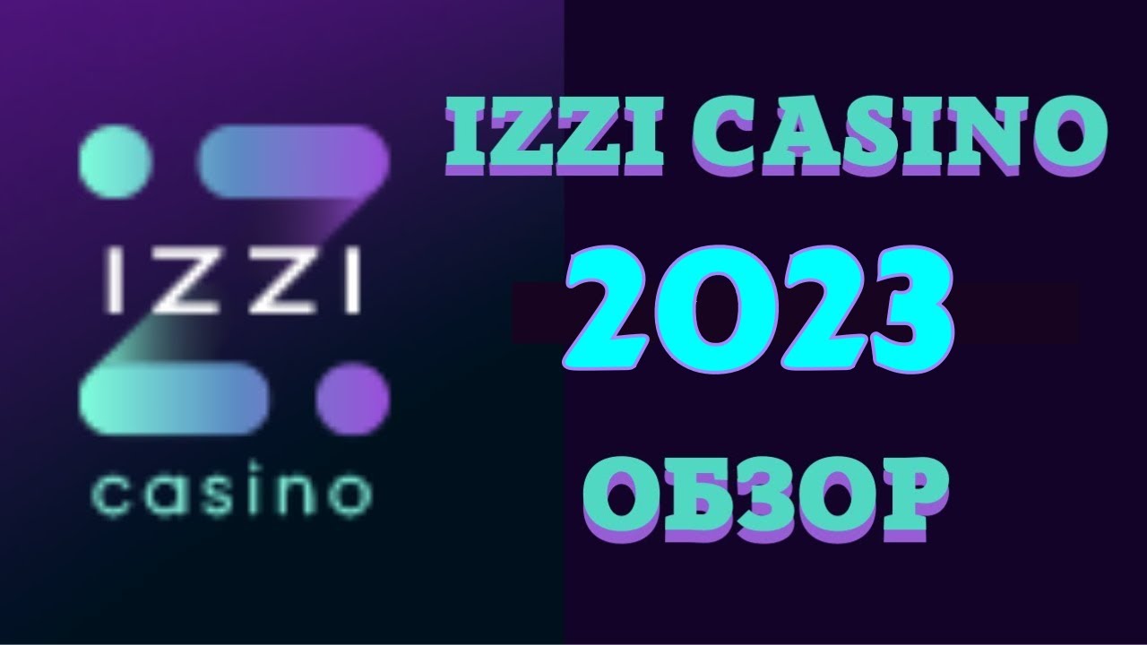 IZZI \u043a\u0430\u0437\u0438\u043d\u043e \u043e\u0431\u0437\u043e\u0440! \u041e\u043d\u043b\u0430\u0439\u043d \u043a\u0430\u0437\u0438\u043d\u043e \u0418\u0437\u0437\u0438! \u041a\u0440\u0430\u0442\u043a\u0438\u0439 \u043e\u0431\u0437\u043e\u0440 IZZI CASINO - YouTube