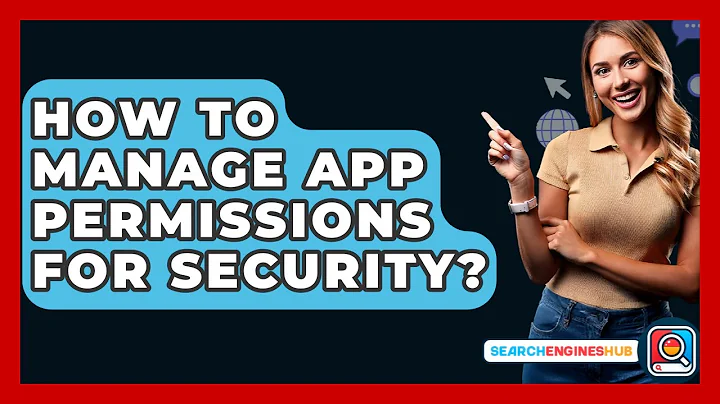 How To Manage App Permissions For Security? - SearchEnginesHub.com