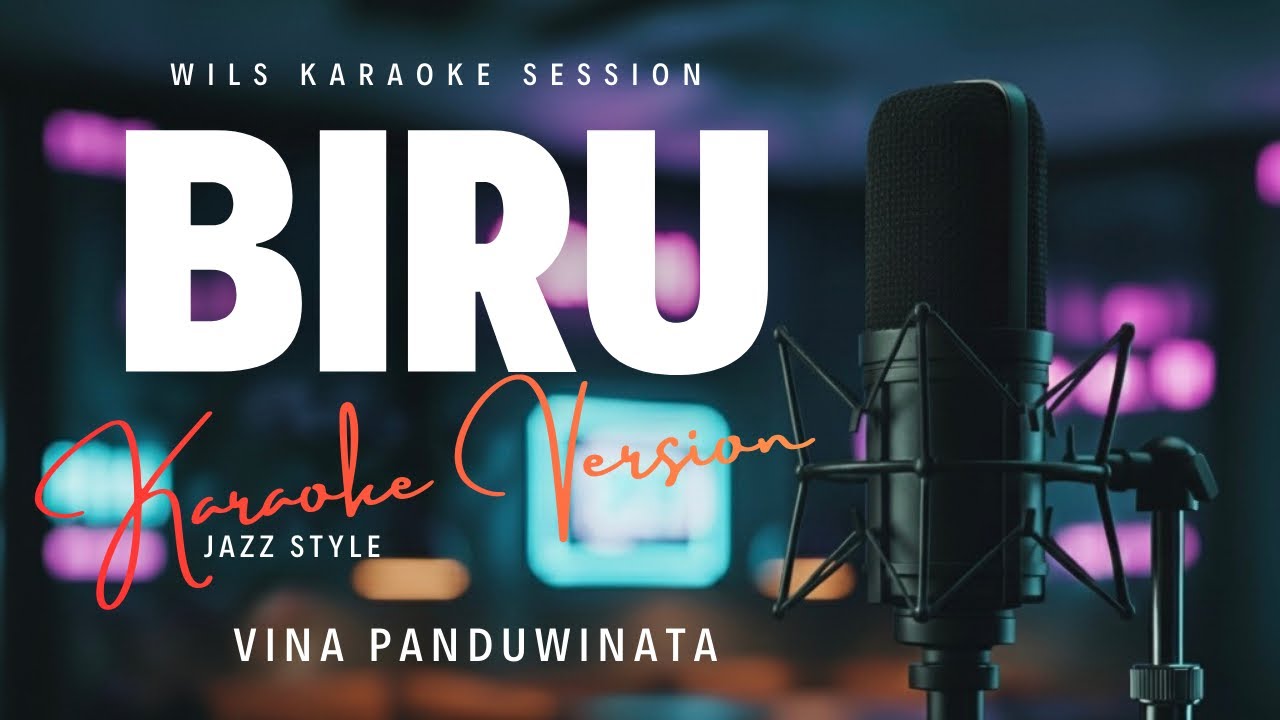 Biru – Vina Panduwinata | Karaoke Jazz Version by Wils Music