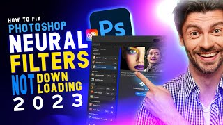 How to Fix Neural Filter NOT DOWNLOADING Photoshop 2023 | Working 💯
