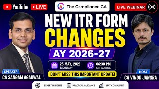 LIVE: New ITR Form Changes AY 2026-27 | Complete Practical Webinar