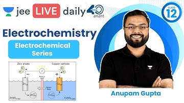 Electrochemistry | L3 | Electrochemical Series | JEE 2023 | Unacademy JEE | IIT JEE  | Anupam Sir