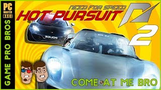 Need for Speed Hot Pursuit - Because You Can't Drive I'm a Dick - PART 2 - Come at me Bro