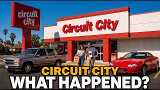 Circuit City: Why America's Greatest Electronics Store Quietly Vanished.
