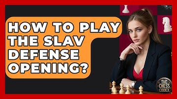 How To Play The Slav Defense Opening? - The Chess Codex