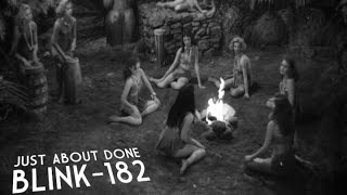 Download Lagu Just About Done - Blink-182 (fan made music video) MP3