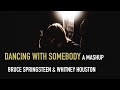 Dancing in the Dark x Dance with Somebody (Mashup Cover) - Bruce Springsteen // Whitney Houston