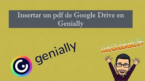 Insertar pdf de Google Drive en Genially de una forma sencilla
