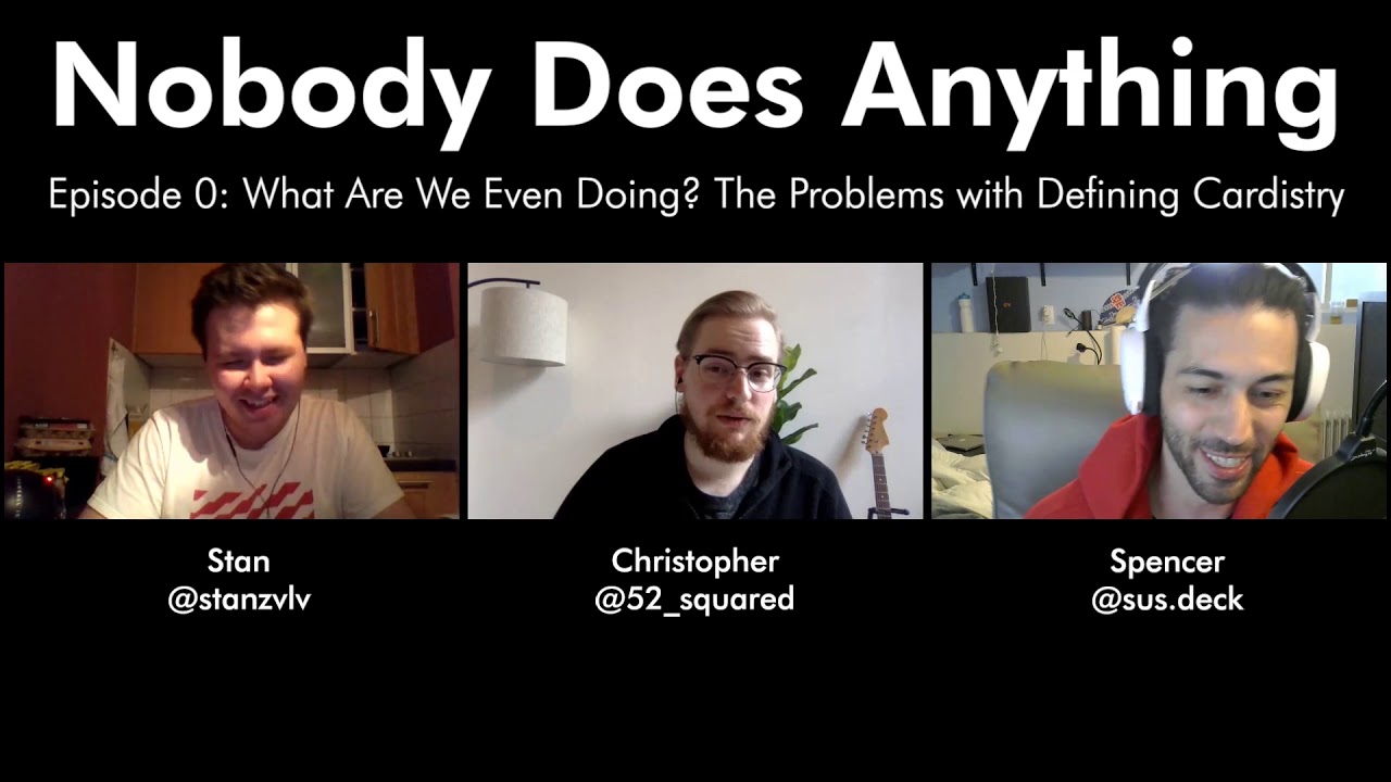 Nobody Does Anything | Episode 0 | Defining Cardistry