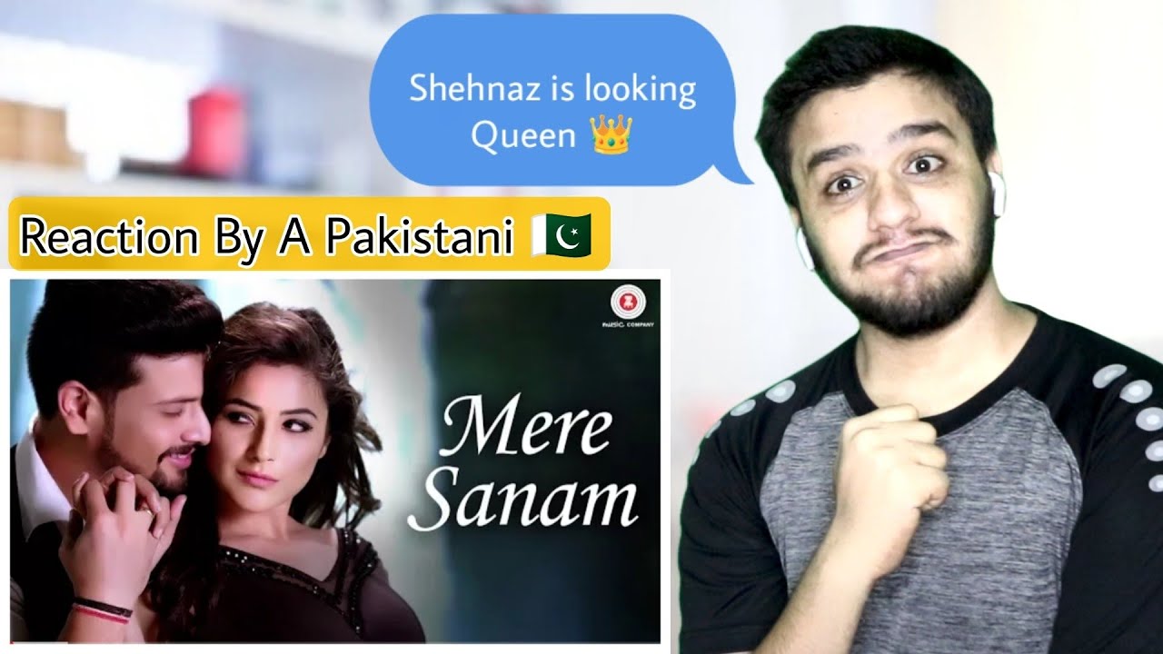 Pakistani Reacts To Mere Sanam Song Of Shehnaz Gill | Re-Actor Ali