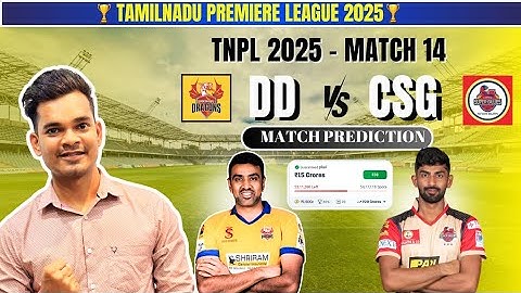 DD vs CSG Dream11 Prediction, DD vs CSG Dream11 Prediction today match, DD vs CSG TNPL 2025 Dream11