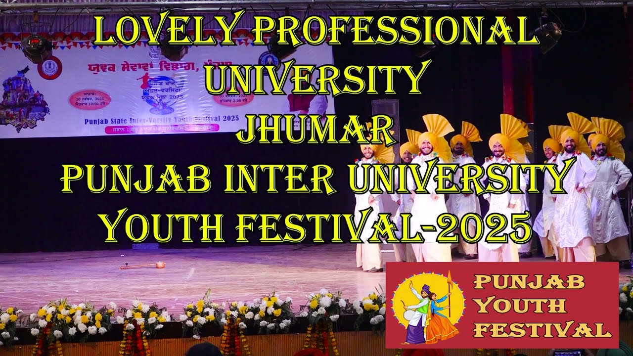 Lovely Professional University (LPU) || Jhumar || Punjab Inter-University Youth Festival 2025