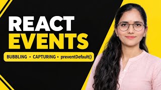 React Events Explained | Event Pooling, preventDefault(), Bubbling & Capturing | React Tutorial