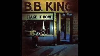 B B King  Take It Home