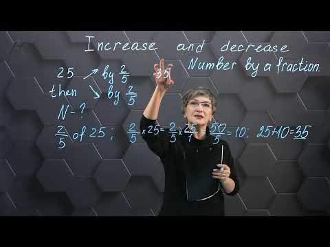 Increase and decrease number by a fraction. Part 2.