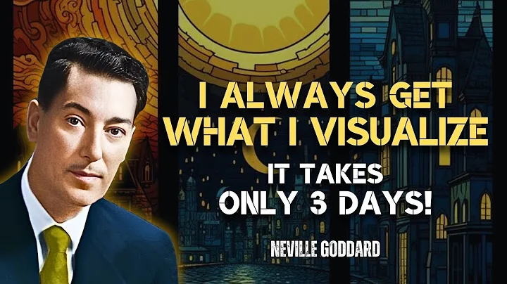 Neville Goddard - I Always Get What I Visualize In Only 3 Days Using This Belief System
