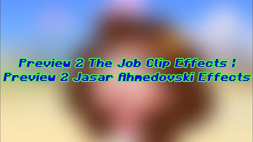 Preview 2 The Job Clip Effects | Preview 2 Jasar Ahmedovski Effects