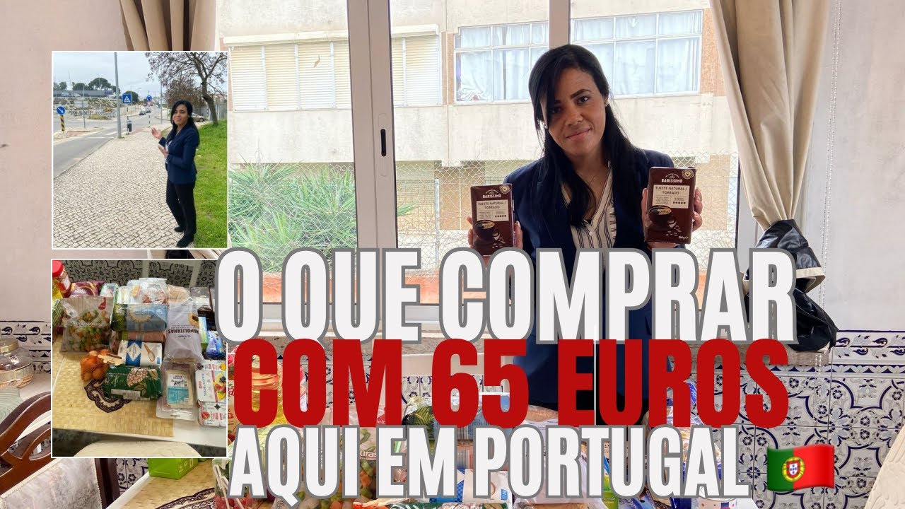O QUE COMPRAR COM 65 EUROS 💶 AQUI EM PORTUGAL 🇵🇹 #vlogcomigo #portugal ...