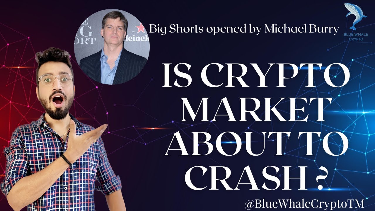 BIG SHORT OPENED BY MICHAEL BURRY| is crypto market about to crash ...