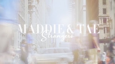 Maddie & Tae - Strangers (Official Lyric Video) 