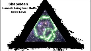 Hannah Laing ft. RoRo - Good Love - ShapeMan DnB Remix Resimi