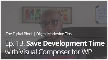 Save Dev Time Using Visual Composer | Ep.13