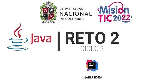 Reto 2 Ciclo 2 Java Universidad Nacional Misión Tic 2022 IntelliJ