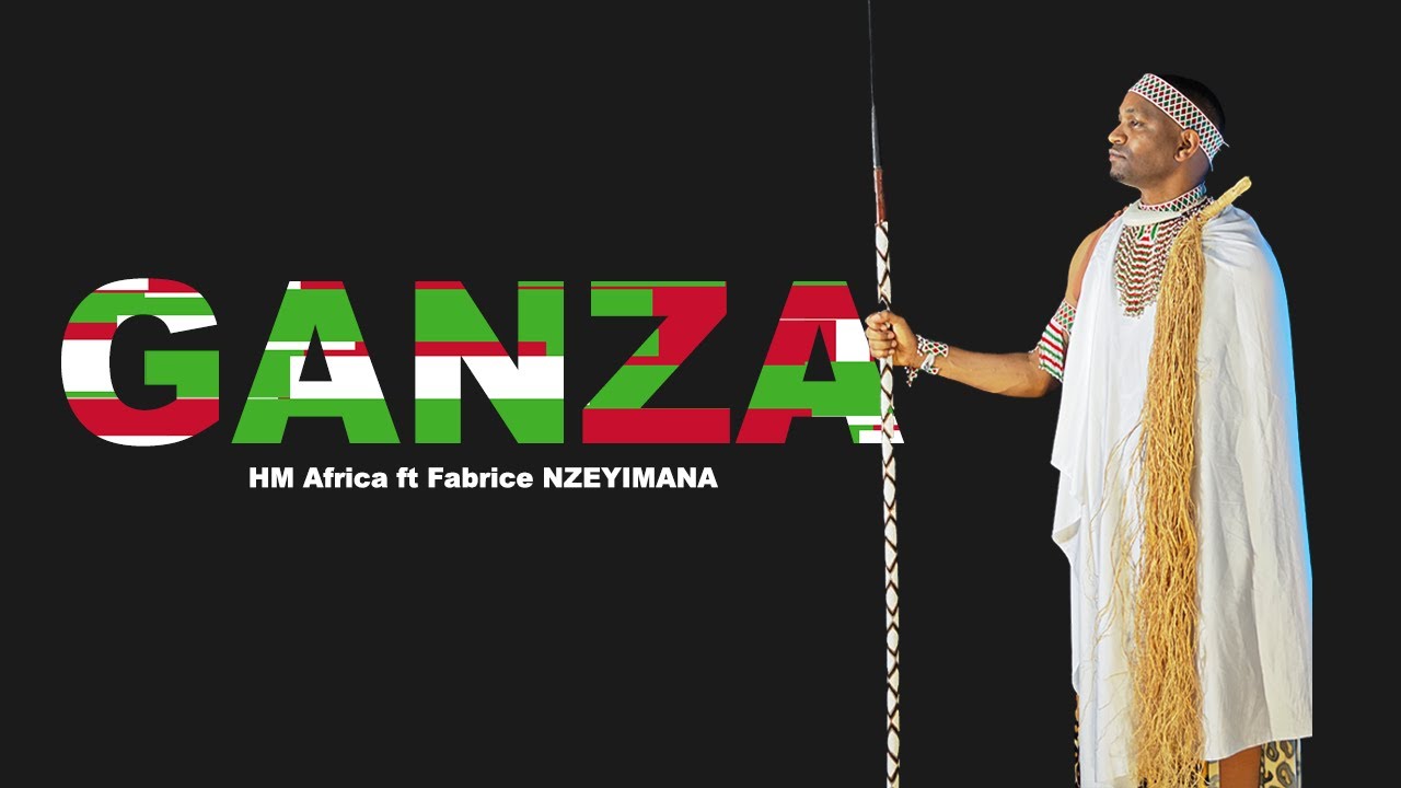 Ganza by Fabrice NZEYIMANA -HM Africa