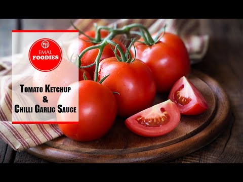 Tomato Ketchup & Chilli Garlic Sauce Recipe by EMAL Foodies