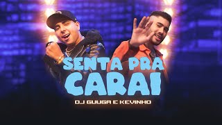 DJ Guuga e Kevinho - Senta pra carai (VideoClipe) Oficial