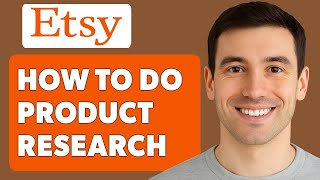 How To Do Product Research On Etsy - [2025 Guide]