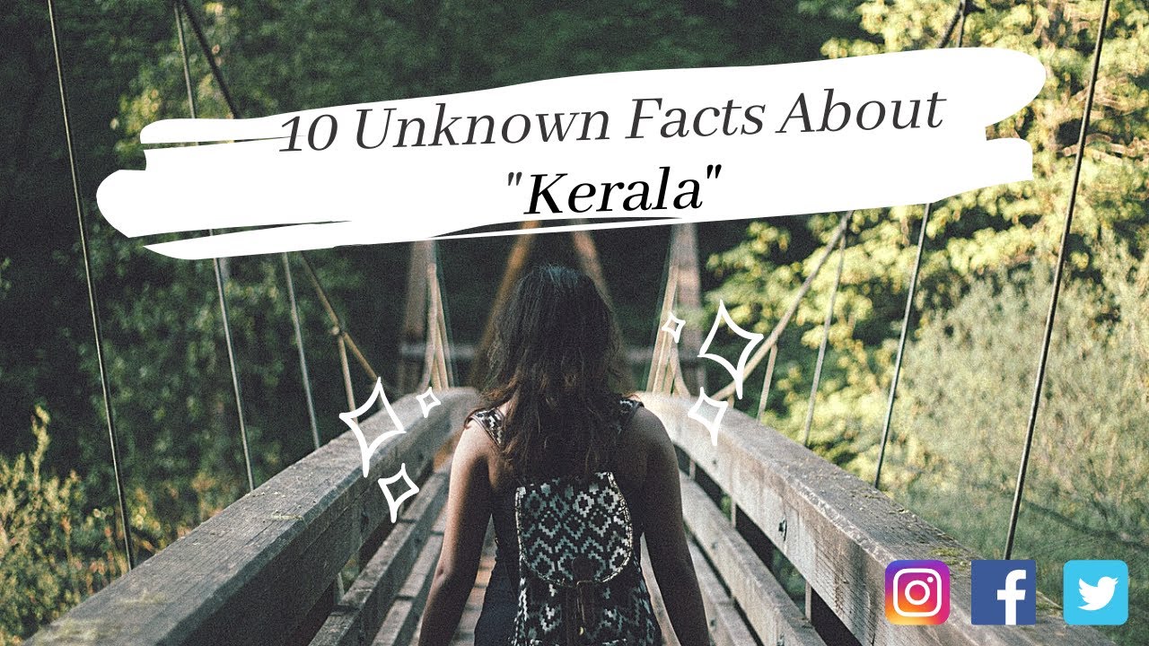 10 Unknown Facts About Kerala