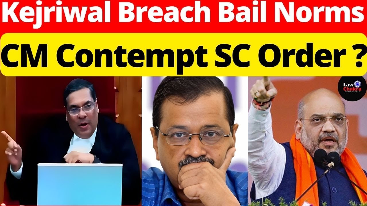 Kejriwal Breach Bail Norms; BJP Point Contempt of SC lawchakra 