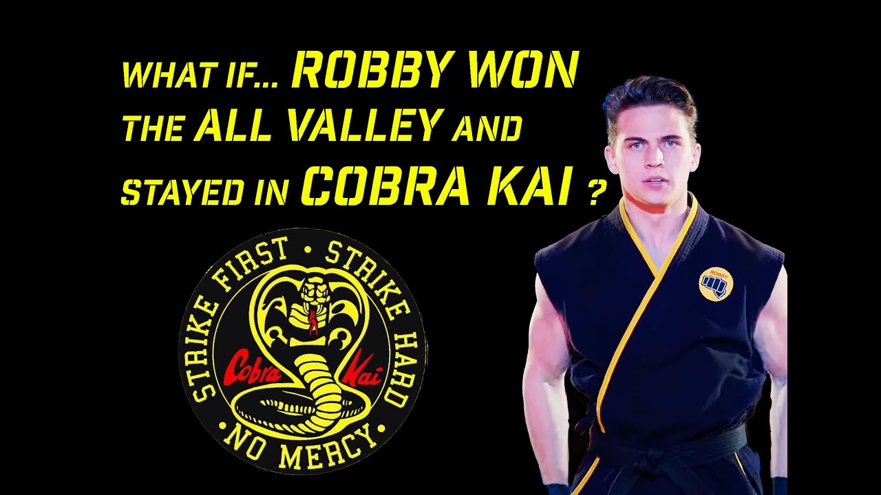 What if Robby Won the all Valley and Stayed in Cobra Kai