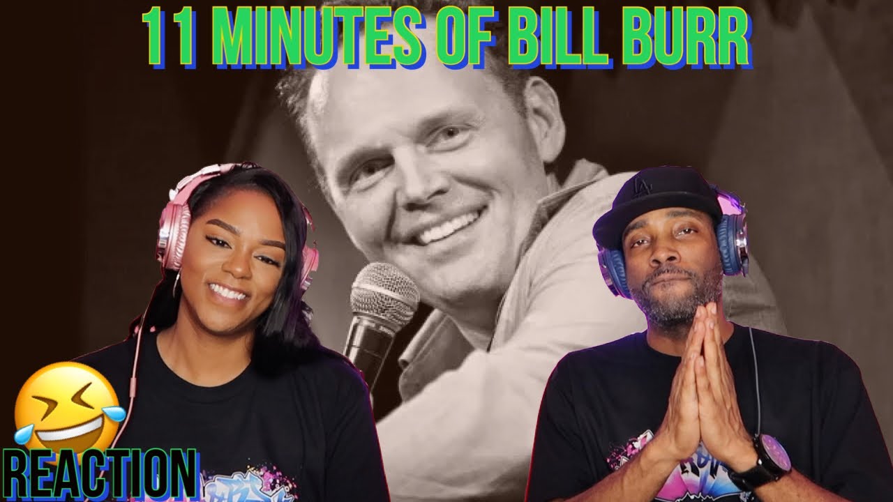 11 Minutes of Bill Burr {Reaction} | Asia and BJ React - YouTube