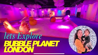 Bubble Planet London - Family Day Out - The Ultimate Experience - London things to do.