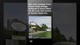Newport Police believe man who jumped from bridge killed his 85yo mother at Harbor Base Inn #RI