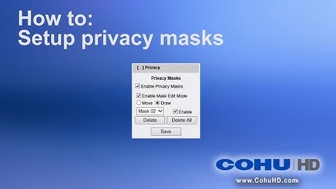 How to:  Setup Privacy Mask in CohuHD  Helios rugged video surveillance cameras