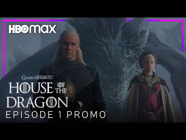 House of the Dragon, EPISODE 1 PROMO TRAILER