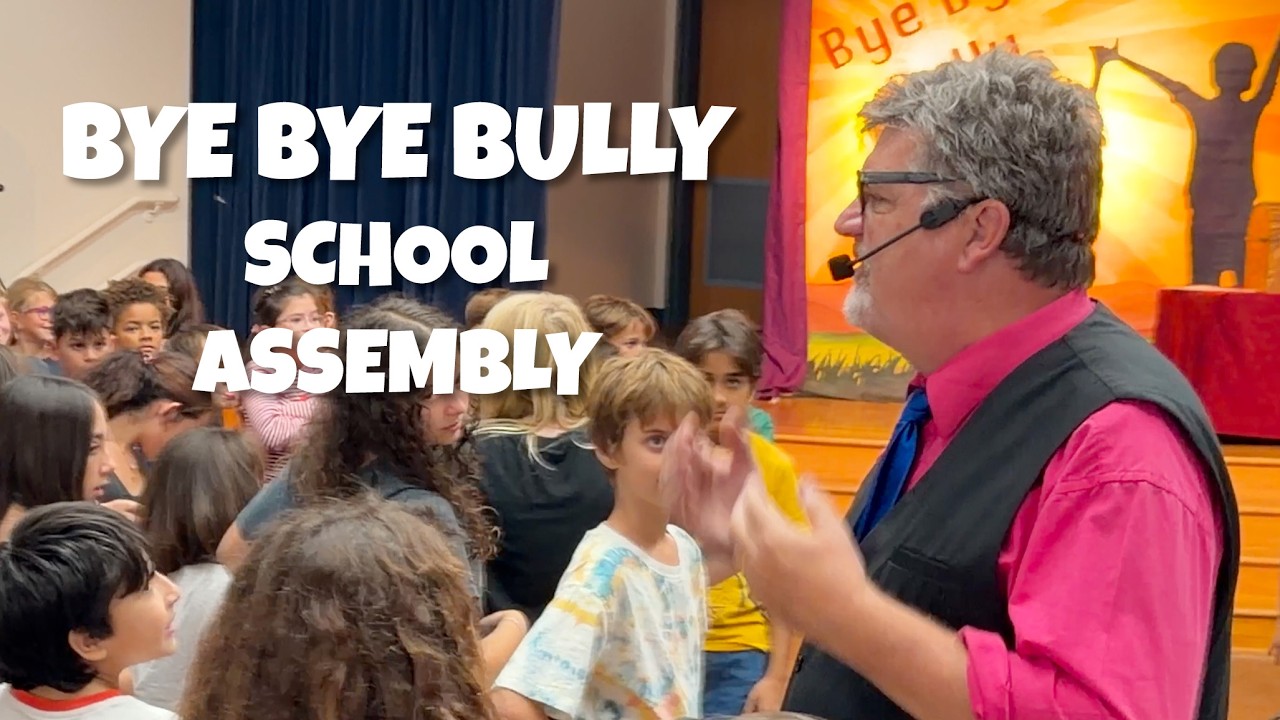 Bye Bye Bully | Anti-Bullying School Assembly - YouTube