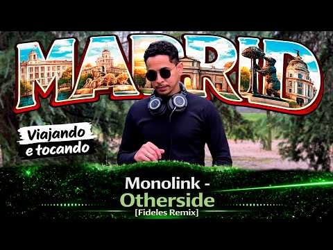 Monolink - Otherside (Fideles Remix) | Viajando e Tocando