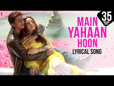 Lyrical: Main Yahaan Hoon Full Song with Lyrics | Veer-Zaara | Shah Rukh Khan | Javed Akhtar