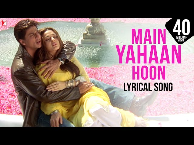 Lyrical: Main Yahaan Hoon Song with Lyrics | Veer-Zaara | Shah Rukh Khan, Preity Zinta, Javed Akhtar class=