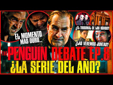 EL PINGÜINO DEBATE FINAL Psicología De Oz Tribunal De Los Búhos Encajaría Esto En El DCU